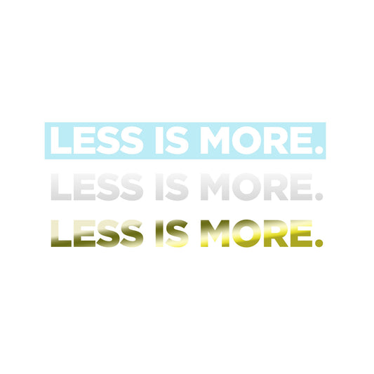 Less is More Sticker